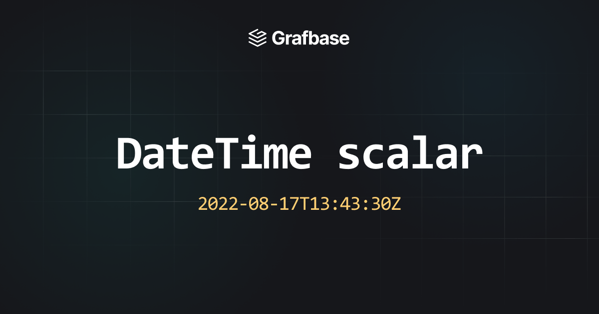 DateTime scalar now available